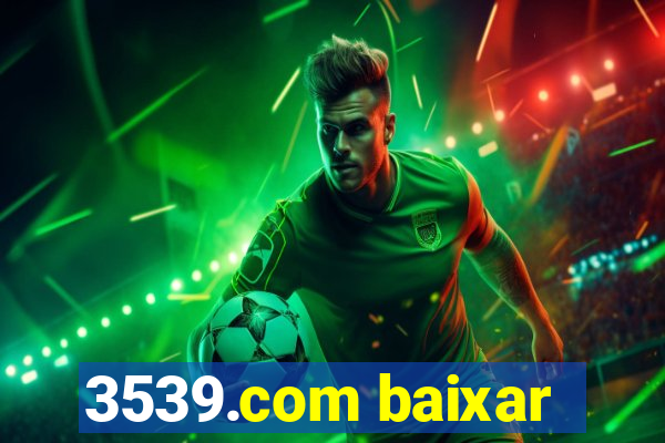 3539.com baixar